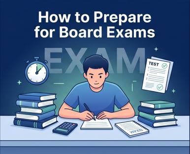 How to Prepare for Board Exams